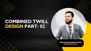 Combined Twill Design Part-02 Step by Step Fabric Structure । Engr.Asfakur Rahman Togor
