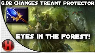 6.82 Changes Dota 2 - Treant Protector Aghanim's Scepter | Eyes in the Forest