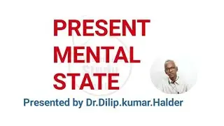 Present Mental State is very important to find the similimum .
