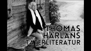 Thomas Harlans T&auml;terliteratur:  Umgang mit NS-T&auml;tern und -T&auml;terinnen im Postnazismus