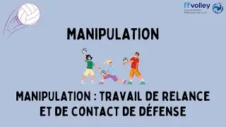 Manipulation : travail de relance et de contact de défense