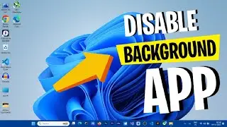 How to Disable Background Apps on Windows 11