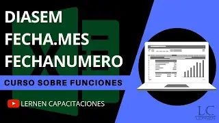 Aprende las funciones DIASEM, FECHA.MES y FECHANUMERO | Curso de FUNCIONES EN EXCEL | Parte 09  🟡🟢🟠