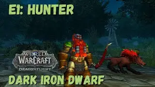 World of Warcraft: Dragonflight | Episode 1 - Dark Iron Dwarf Hunter Leveling Gameplay!