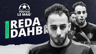 FOUtsal le Mag ! (épisode 1) - Reda Dahbi