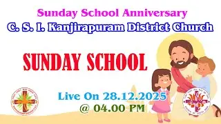 Sunday School Anniversary 28.12.2025 Live @ 04.00 PM