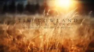 Tim Rowland - Golden Wings (Progressive Melodic Hardcore)
