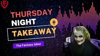 #thursdaynightfootball Quick Takeaways and Reactions for Fantasy Football - with the Fantasy Joker