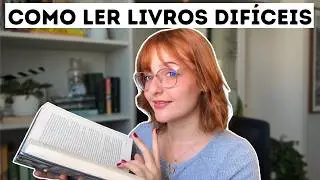 O mito sobre leitura e inteligência | Como ler e entender livros difíceis