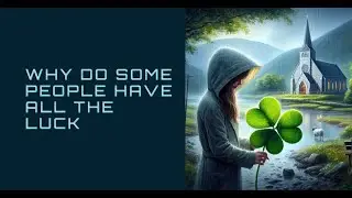 Why Do Some People Have All the Luck? (podcast)