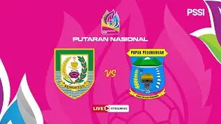 Bengkulu vs Papua Pegunungan | Piala Pertiwi Putaran Nasional 2025