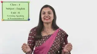 37 Class 4 English Unit 8 Listening, Speaking and Pronunciation II