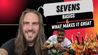 Rugby 101: Sevens - Basics and what makes it great