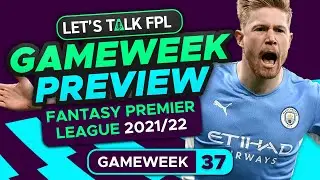 FPL DOUBLE GAMEWEEK 37 PREVIEW | FANTASY PREMIER LEAGUE 2021/22 TIPS