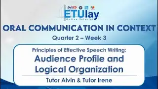Principles of Effective Speech Writing: Audience Profile and Logical Org || SHS Oral Com || Q 2/4 W3