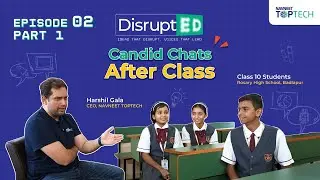 A Candid Conversation with Harshil Gala | Inspiring the Next Generation of Entrepreneurs | DisruptED