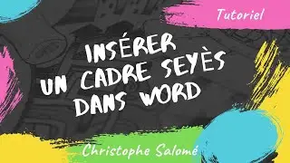 Ins&eacute;rer un cadre Sey&egrave;s dans Word