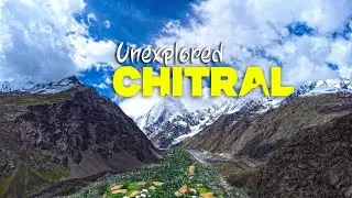 Khyber Pakhtunkhwa: A Land of Hidden Wonders | Yarkhun Valley Chitral | Karambar Lake Journey P-2