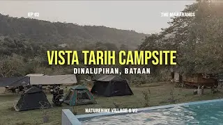VISTA TARIH FARM & CAMPSITE | Bataan | Group Car Camping | Naturehike Village 6 | EP 02