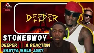 Stonebwoy - Deeper Reaction || Shatta Wale Jab🔥🔥🔥