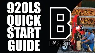 920LS-922LS Log Splitter Quick Start Guide || Barreto Manufacturing, Inc.