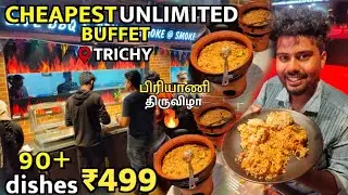 UNLIMITED 90+ EXOTIC FOODS Buffet 🔥 !! with Unlimited 5 வகை பிரியாணி - Smoke hub Barbeque, Trichy.