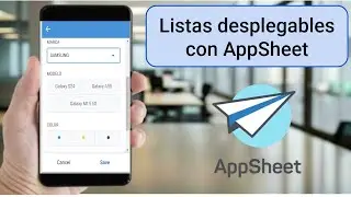 Listas desplegables con AppSheet |AppSheet | Infinity Software