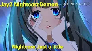 Nightcore Just a little (Liberty X)