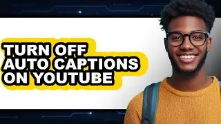How to Turn Off Auto Captions on Youtube (updated)