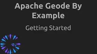 Apache Geode By Example - #1 Getting Started