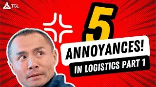 5 Annoyances in Logistics | Part 1