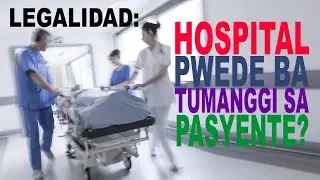 PWEDE BANG TUMANGGI ANG HOSPITAL SA PASYENTE? RA 10932 | ​ @Bont Bryan Oropel Case Study