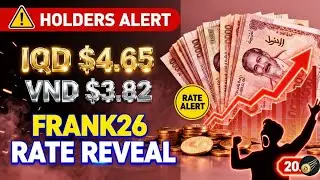 🚨 Frank26 EXPOSES New Rates! Iraqi Dinar $4.65 & Dong $3.82 Revealed 💥