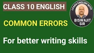 CLASS 10 English,COMMON ERRORS; For Excellent writing Skills  in English. #class10englishgrammar.