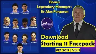 Starting Eleven Facepack PES 2017 | Classic Face Edition with Legendary Manager Alex Ferguson 😱😱🔥🔥