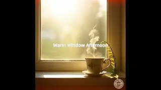 Warm Window Afternoon 🌤️ | Cozy Relaxing Piano | Meowdy Piano Moods
