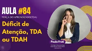 Déficit de Atenção, TDA ou TDAH