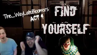 Find Yourself Act 4