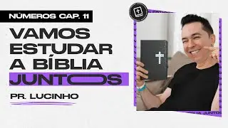 Números 11 | Pr. Lucinho Barreto