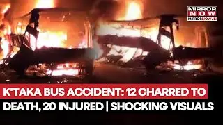 Karnataka Bus Accident: Private Bus Collides With Vehicle, Catches Fire | 12 Killed, 20 Injured