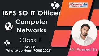 IBPS SO IT OFFICER|| Topic : Computer Networks|| CLASS :1 || By-Punnet Sir
