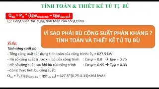 Tính toán tủ bù & Vì sao phải bù công suất phản kháng