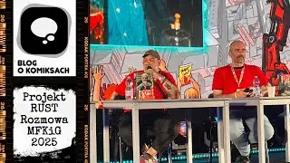 Projekt RUST – rozmowa na MFKiG 2025: Marcin Rustecki, Jakub Demiańczuk, prowadzi Szymon Holcman