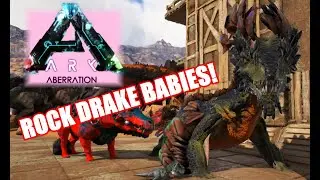 ARK Aberration: ROCK DRAKE BABIES!