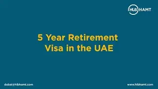 5 Year Retirement Visa in the UAE | HLB HAMT