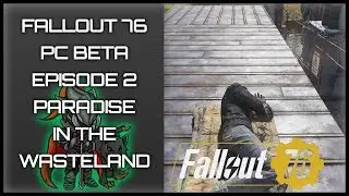 🧟FALLOUT 76 Beta - Episode 2: Paradise in the Wasteland (1080p) 60FPS