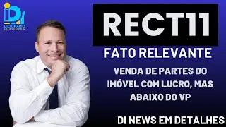 RECT11, Fundo est&aacute; vendendo im&oacute;veis e resolvendo a alavancagem.