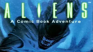 ALIENS: A Comic Book Adventure &mdash; забытая игра Alien для MS-DOS... и на то есть веская причина &mdash; у...