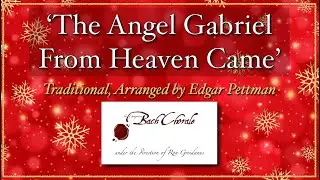 GBC 'The Angel Gabriel from Heaven Came' Arranged by E. Pettman