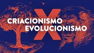 Criação ou Evolução?